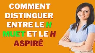 Miniature : La différence et la distinction entre le #H muet et le #H aspiré