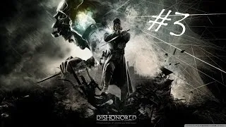 Miniature : Let's Play Dishonored - On les defonce tous !! - #3