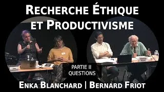 Miniature : Enka BLANCHARD et Bernard FRIOT | Recherche éthique et productivisme | 2 - questions