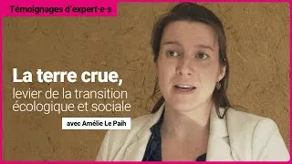 Miniature : La terre crue, levier de la transition écologique — Témoignage d'Amélie Le Paih