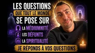 Miniature : LES QUESTIONS QUE TOUT LE MONDE SE POSE ! SPÉCIAL MÉDIUMNITÉ, DÉFUNTS, SPIRITUALITÉ & CONSTELLATIONS