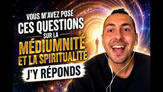 Miniature : VOUS M'AVEZ POSÉ CES QUESTIONS SUR LA SPIRITUALITÉ, ENFIN LA VÉRITÉ