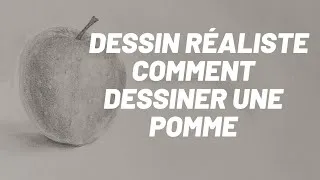 Miniature : DESSIN RÉALISTE - Comment dessiner une pomme - Le VOLUME