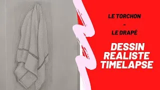 Miniature : DESSIN RÉALISTE - Timelapse - le torchon - Apprendre à dessiner un DRAPÉ