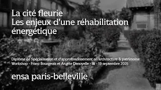 Miniature : Réhabiliter la Cité Fleurie | Workshop ENSA Paris-Belleville 2025