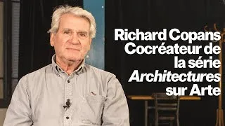 Miniature : Richard Copans - Cocréateur de la série Architectures sur Arte - Entretien