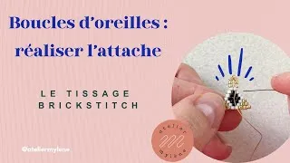 Miniature : Apprenez à réaliser l'attache de vos boucles d'oreilles - Tuto brickstitch débutant