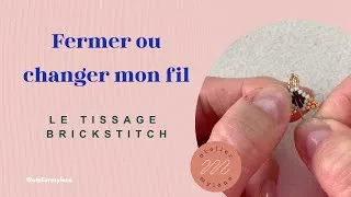 Miniature : Apprenez à fermer et redémarrer un nouveau fil en tissage brickstitch - Idéal débutants