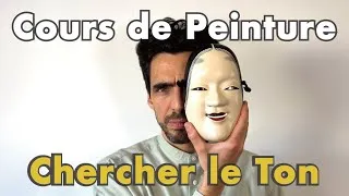 Miniature : Cours de Peinture : Chercher le Ton - Comprendre la Lumière avant la Couleur