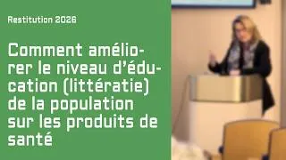 Miniature : Comment éduquer la population sur les produits de santé ? — Restitutions Ateliers de Giens 2026