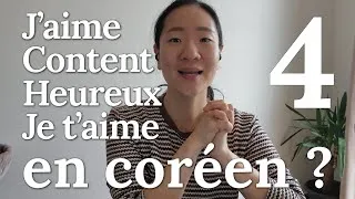 Miniature : J'aime, Content, Heureux... en coréen [Apprendre le coréen ep.4]