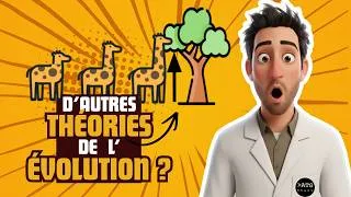 Miniature : D'autres théories de l'évolution? 🧑‍🏫