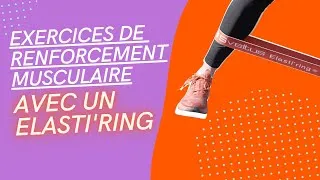 Miniature : Exercices de renforcement musculaire avec un Elasti'ring