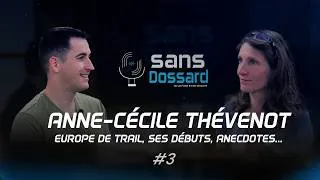 Miniature : Anne-Cécile Thévenot : Europe de trail et son parcours - Sans Dossard Ep.3