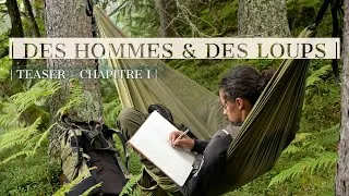 Miniature : TEASER - DES HOMMES & DES LOUPS | CHAPITRE 1 | (Episode 2 - Le lien)