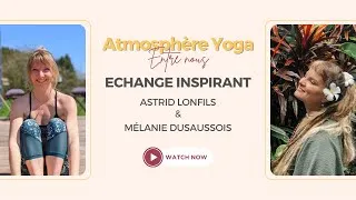 Miniature : Echange inspirant - Astrid Lonfils (activatrice kundalini)