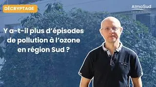 Miniature : Y a-t-il plus d'épisodes de pollution à l'ozone en région Sud ?