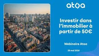Miniature : ▶️ ATOA | comment investir dans l'immobilier à partir de 50 € ?