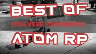 Miniature : BEST OF ATOM RP #1 - "Merci beaucoup"