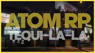 Miniature : ATOM - Serveur GTA RP - Le Tequi-La-La (TTS#2)