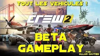 Miniature : THE CREW 2 | Bêta Fermée Gameplay | Tout les VÉHICULES !