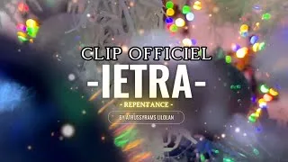 Miniature : IETRA (Repentance) - Atrussyrams Lilolan (Clip officiel)