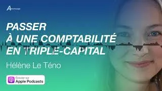 Miniature : HÉLÈNE LE TÉNO - Passer à une comptabilité en triple-capital