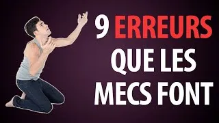 Miniature : 9 Erreurs de Séduction que les Mecs Font