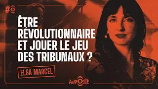 Miniature : Justice : vers une pratique révolutionnaire du droit ? avec Elsa Marcel