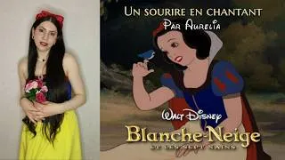 Miniature : [Doublage amateur] Blanche-Neige - Un sourire en chantant (Par Aurelia)