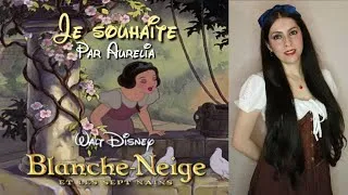 Miniature : [Doublage amateur] Blanche-Neige - Je souhaite (I'm Wishing) - (Par Aurelia) 🍎✨