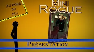 Miniature : Mini rogue - Présentation [Au bord du jeu]