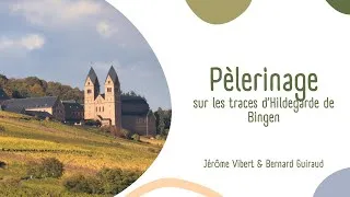 Miniature : Pèlerinage sur les traces d'Hildegarde de Bingen