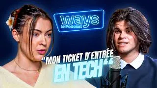 Miniature : 🎙Ways | Du Bachelor Audencia aux bureaux de Microsoft