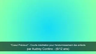 Miniature : "Coeur Précieux" / Courte méditation pour l'endormissement des enfants - 6/12 ans.