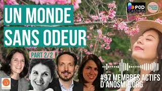 Miniature : #97 Anosmie : un monde sans odeur | Membres actifs d’Anosmie.org