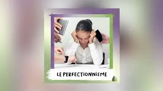 Miniature : 7. Notre perfectionnisme peut nous étouffer