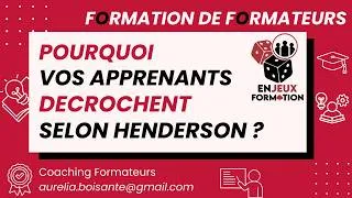Miniature : Pourquoi les apprenants décrochent selon Henderson ? Adaptée à la formation de formateurs