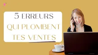 Miniature : Appel découverte d'un prestataire de services | 5 ERREURS QUI PLOMBENT TES VENTES