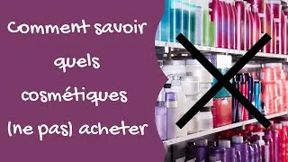 Miniature : Comment savoir quels cosmétiques (ne pas) acheter au magasin : mon étude de cas en direct live !