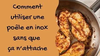 Miniature : Comment utiliser une poêle en inox sans que ça n'attache