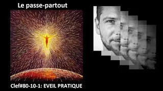 Miniature : Le passe-partout - Clef #80 - 10 - 3 : L’EVEIL pratique, La Transcendance