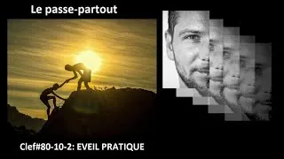 Miniature : Le passe-partout - Clef #80 - 10 - 2 : L’EVEIL pratique, La Transcendance