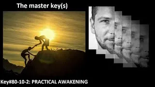 Miniature : Master key(s) - Key #80 - 10 - 2 : Practical AWAKENING, Transcendence