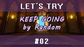 Miniature : Let's try "Keep Going" by Random #02