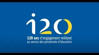 Miniature : 120 ans d'engagement militant au service des personnels d'éducation