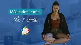 Miniature : Méditation - Ressentir les 5 bhutas dans le corps