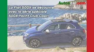 Miniature : La Fiat 500X se découvre avec la série spéciale 500X Yacht Club Capri - Autosital