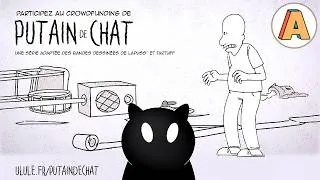 Miniature : Putain de chat : La série arrive ! | Participez à la campagne Ulule