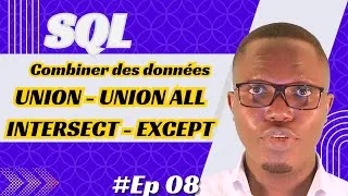 Miniature : Apprendre SQL : UNION, UNION ALL, INTERSECT, EXCEPT — Combiner des données multi-sources